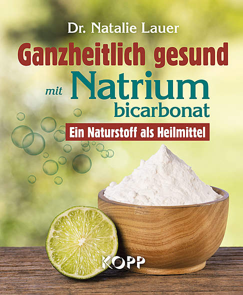 Ganzheitlich gesund mit Natriumbicarbonat - Natron